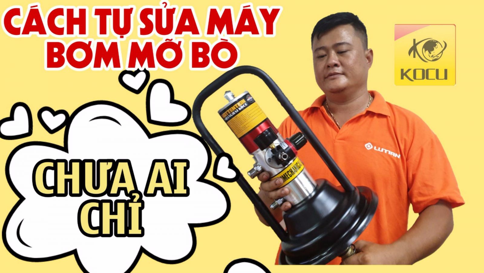 Hướng dẫn tự sửa chữa máy bơm mỡ khí nén Kocu